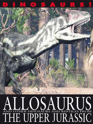 cover image of Allosaurus and Other Dinosaurs and Reptiles from the Upper Jurassic